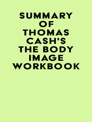 cover image of Summary of Thomas Cash's the Body Image Workbook